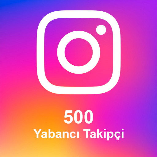 500 Yabancı Takipçi
