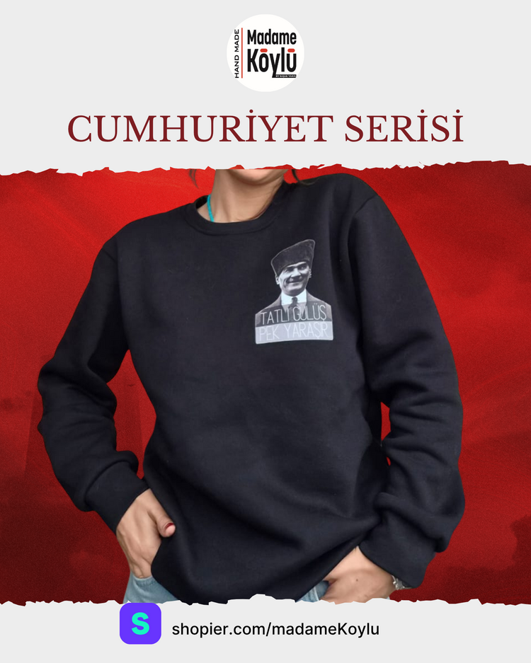 CUMHURİYET SERİSİ SWEATSHIRT