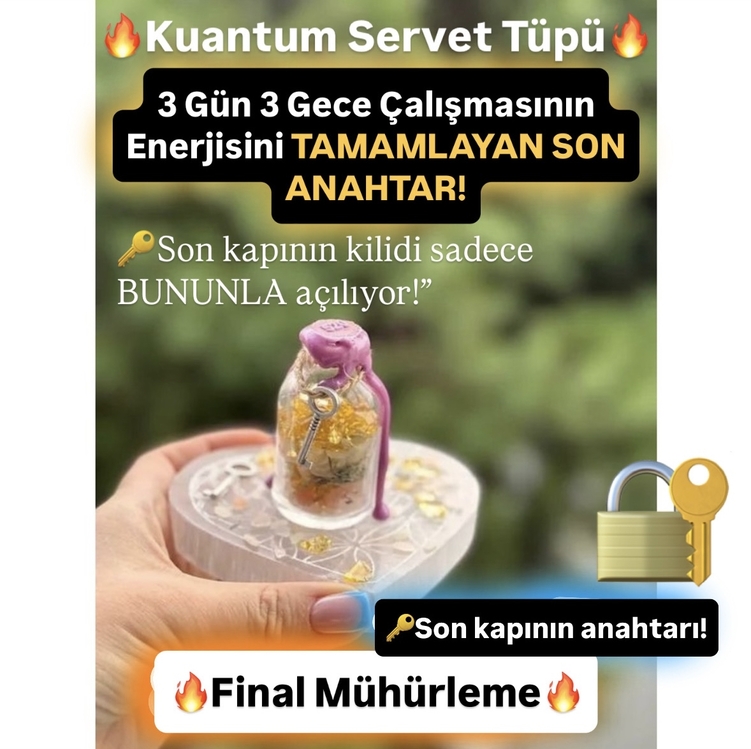 Kuantum Servet FİNAL Tüpü** -Ev Araba - Dilek - İstek! ŞART OLAN SON MALZEME… OLMAZSA OLMAZ!