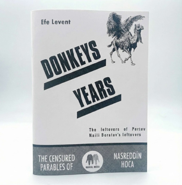 Donkey's Years: The Censored Parables of Nasreddin Hoca (riso edition), Efe Levent