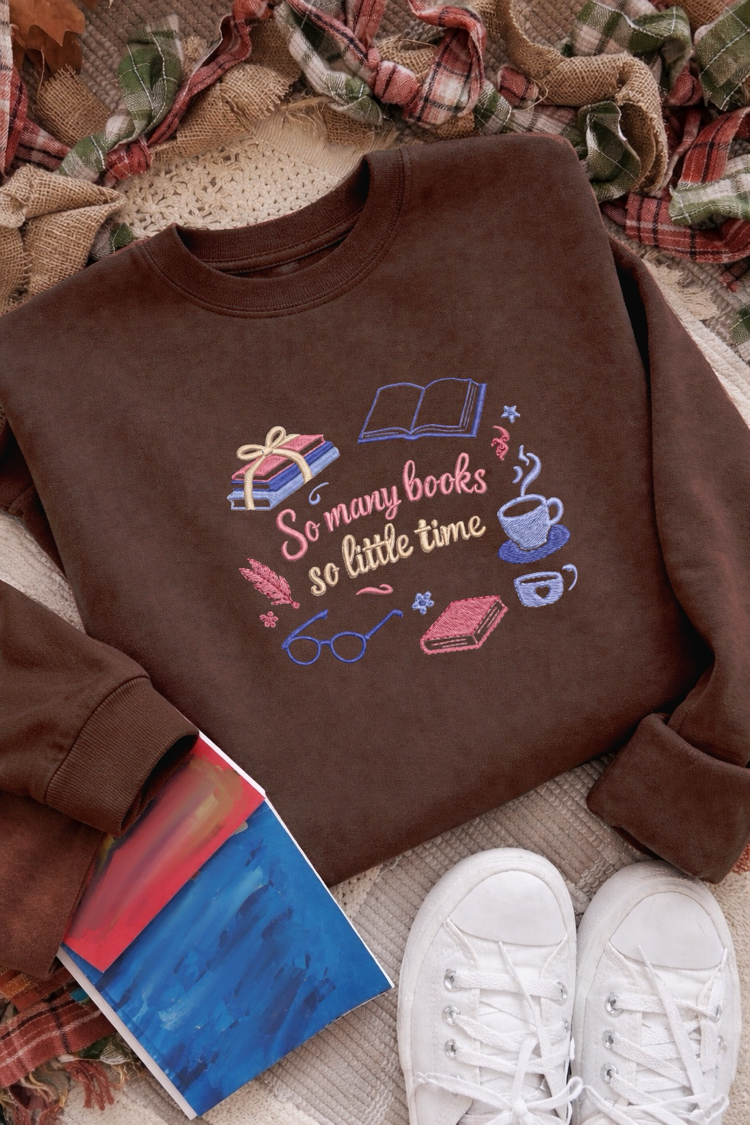 So many books so little time Nakışlı Sweatshirt