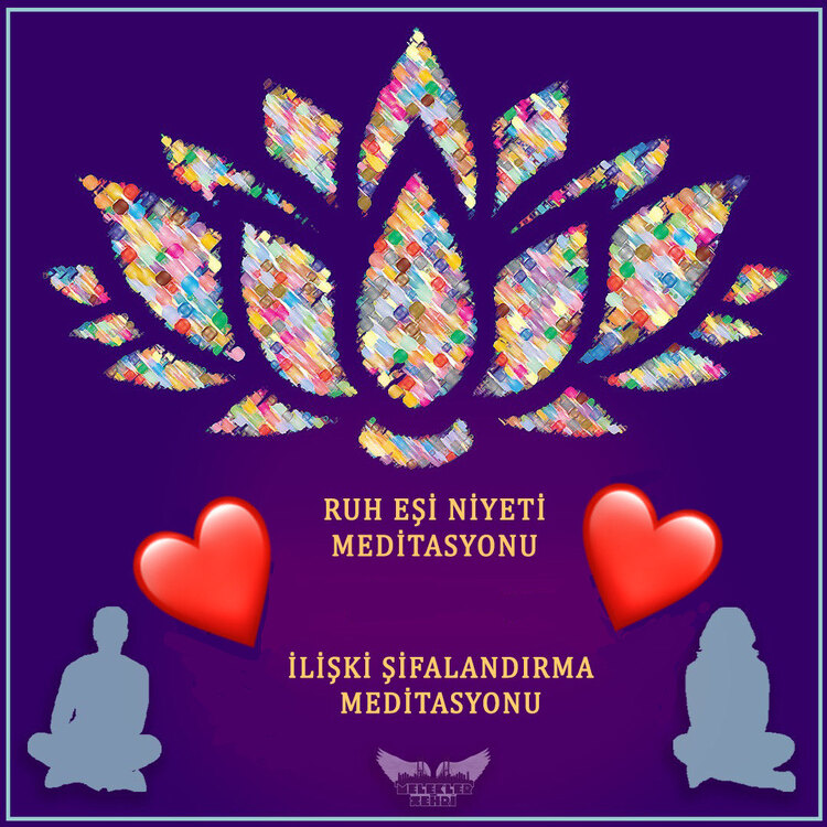 Ruh Eşi Niyeti Veya İlişki Şifalandırma Meditasyonu