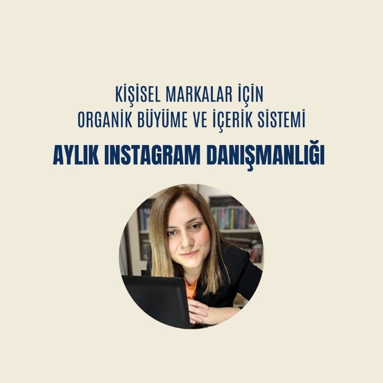 AYLIK INSTAGRAM DANIŞMANLIĞI HİZMETİ