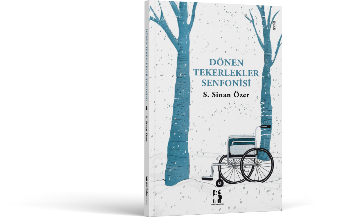 Dönen Tekerlekler Senfonisi - S. Sinan Özer