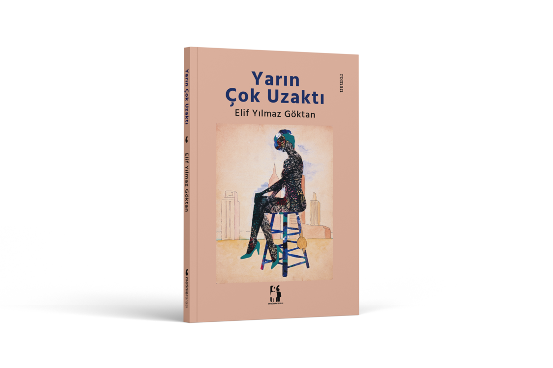 Yarın Çok Uzaktı - Elif Yılmaz Göktan
