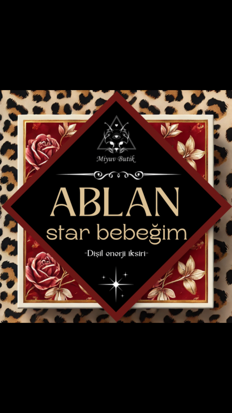 Ablan star bebeğim dişil enerji iksiri