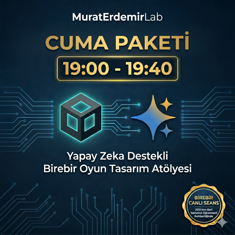 MuratErdemirLab | Cuma Seansı: Yapay Zeka ile Oyun Tasarım Atölyesi