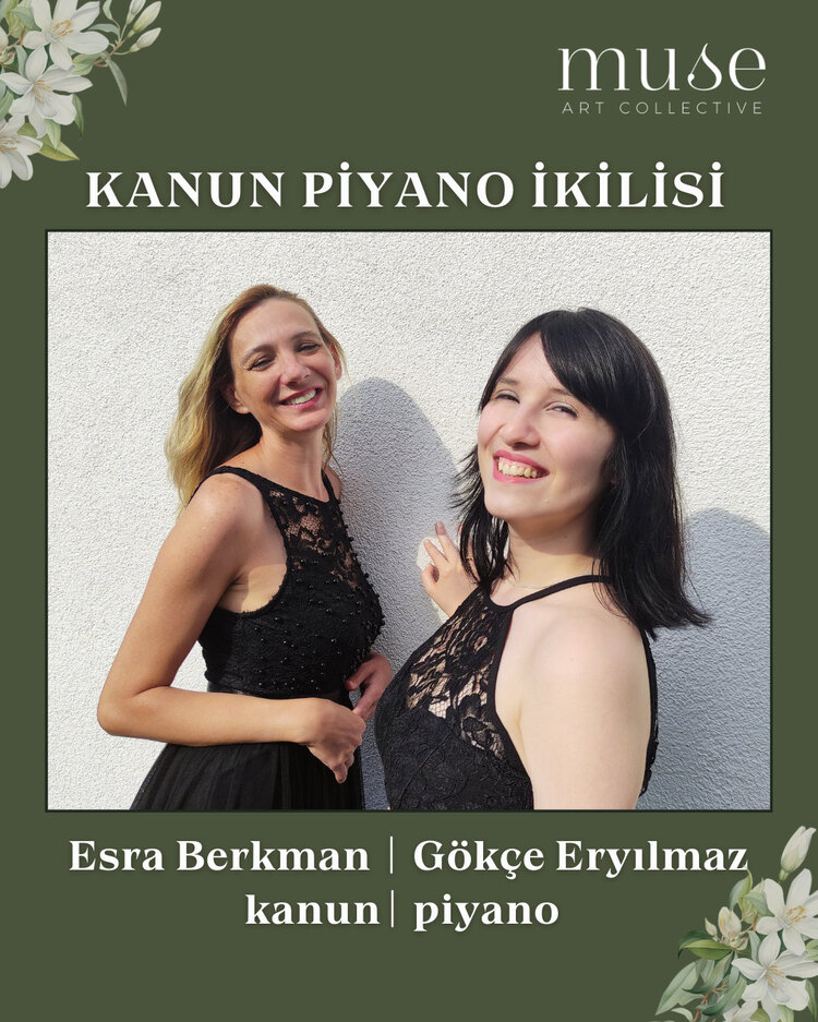 Muse Art Collective - Kanun - Piyano İkilisi Oda Müziği Konseri 