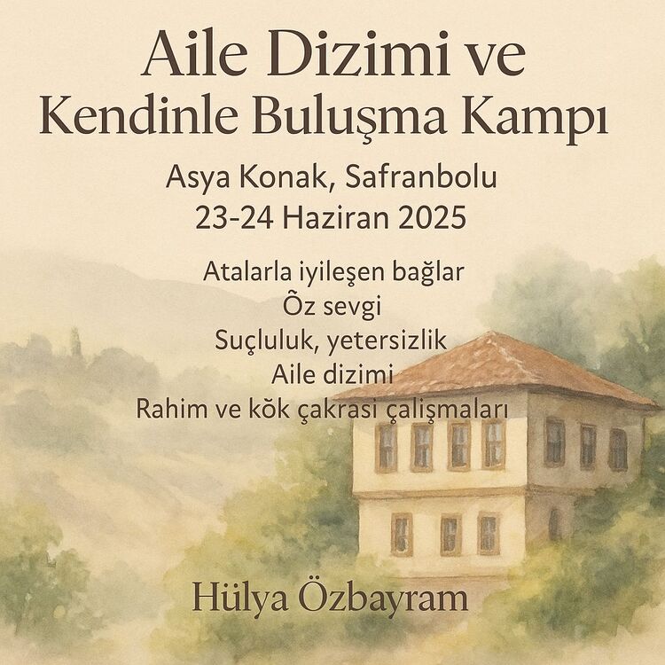Aile Dizimi ve Kendinle Buluşma Kampı 