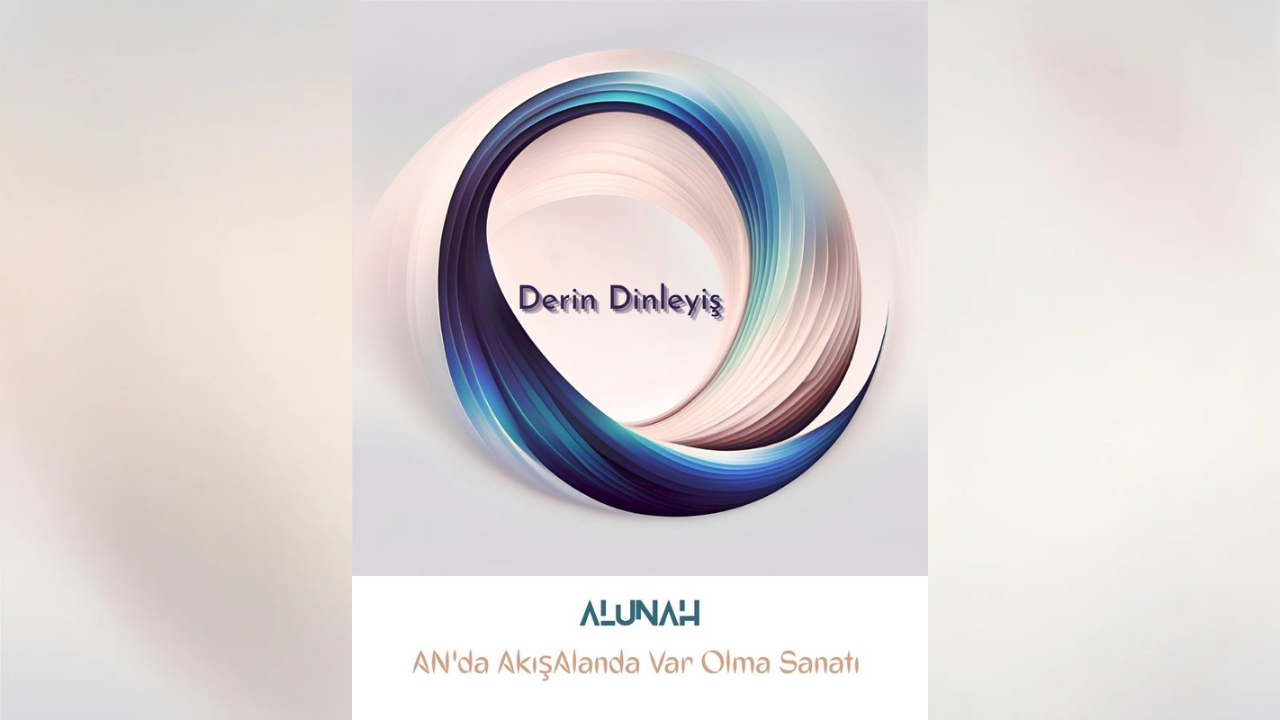 Alunah • Derin Dinleyiş