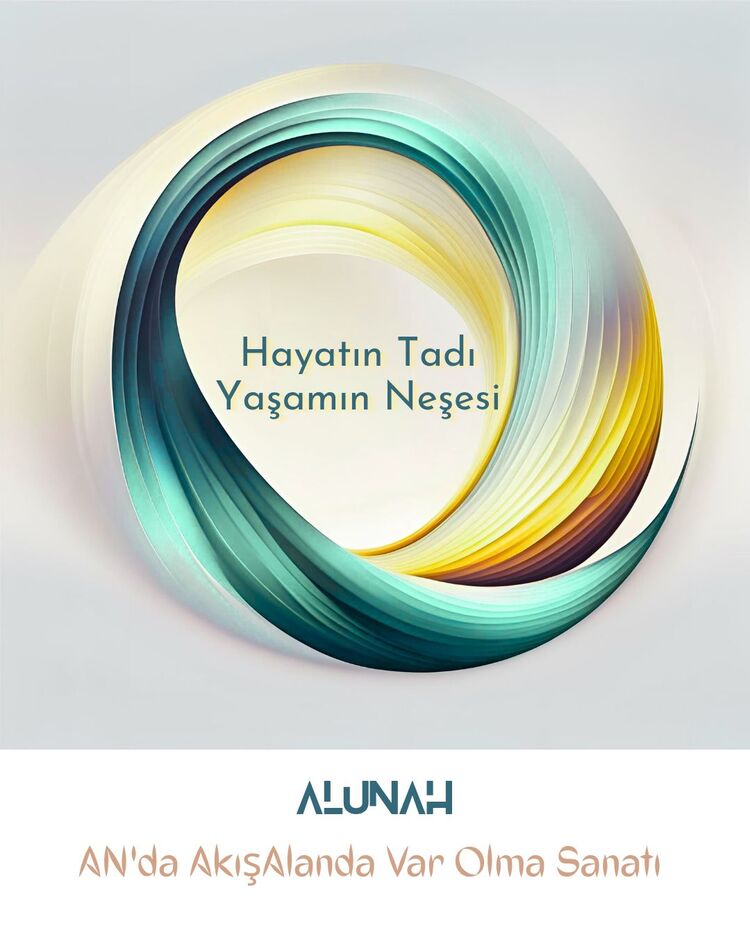 Alunah • Hayatın Tadı Yaşamın Neşesi