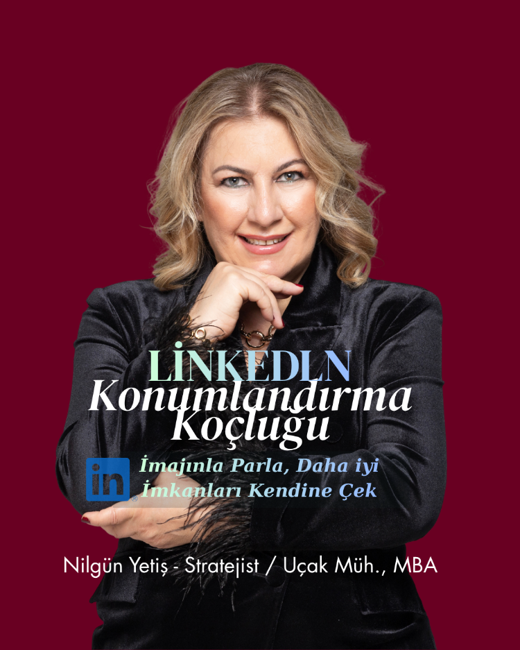 LİNKEDİN KİŞİSEL KONUMLANDIRMA KOÇLUĞU 