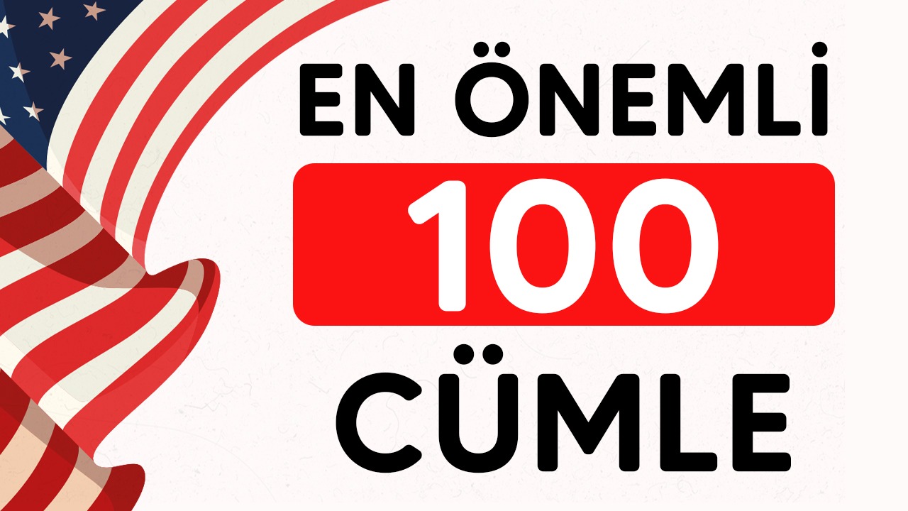 En önemli 100 İngilizce Cümle