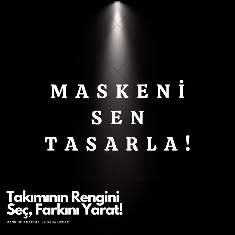“MASKENİ SEN TASARLA” 