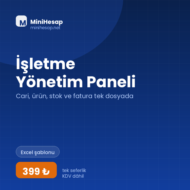 İşletme Yönetim Paneli – Cari, Ürün, Stok ve Fatura Takibi (Excel)