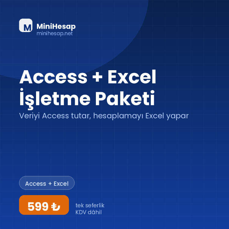 Access + Excel İşletme Paketi – Veriyi Access Tutar, Hesaplamayı Excel Yapar