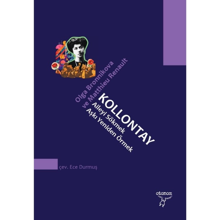 Kollontay: Aileyi Sökmek, Aşkı Yeniden Örmek
