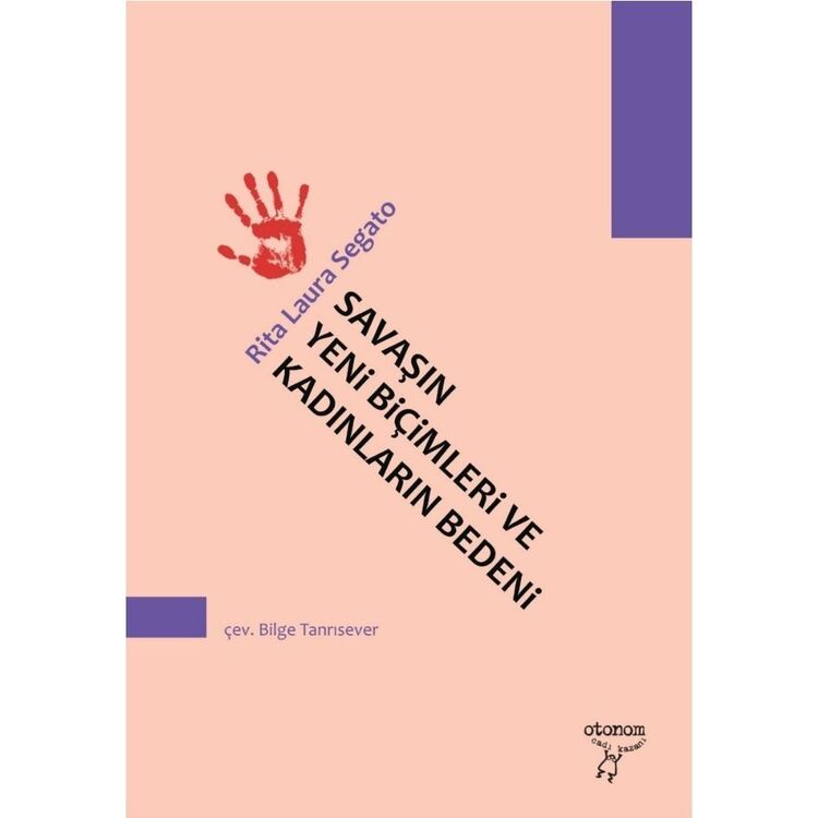 Savaşın Yeni Biçimleri ve Kadınların Bedeni