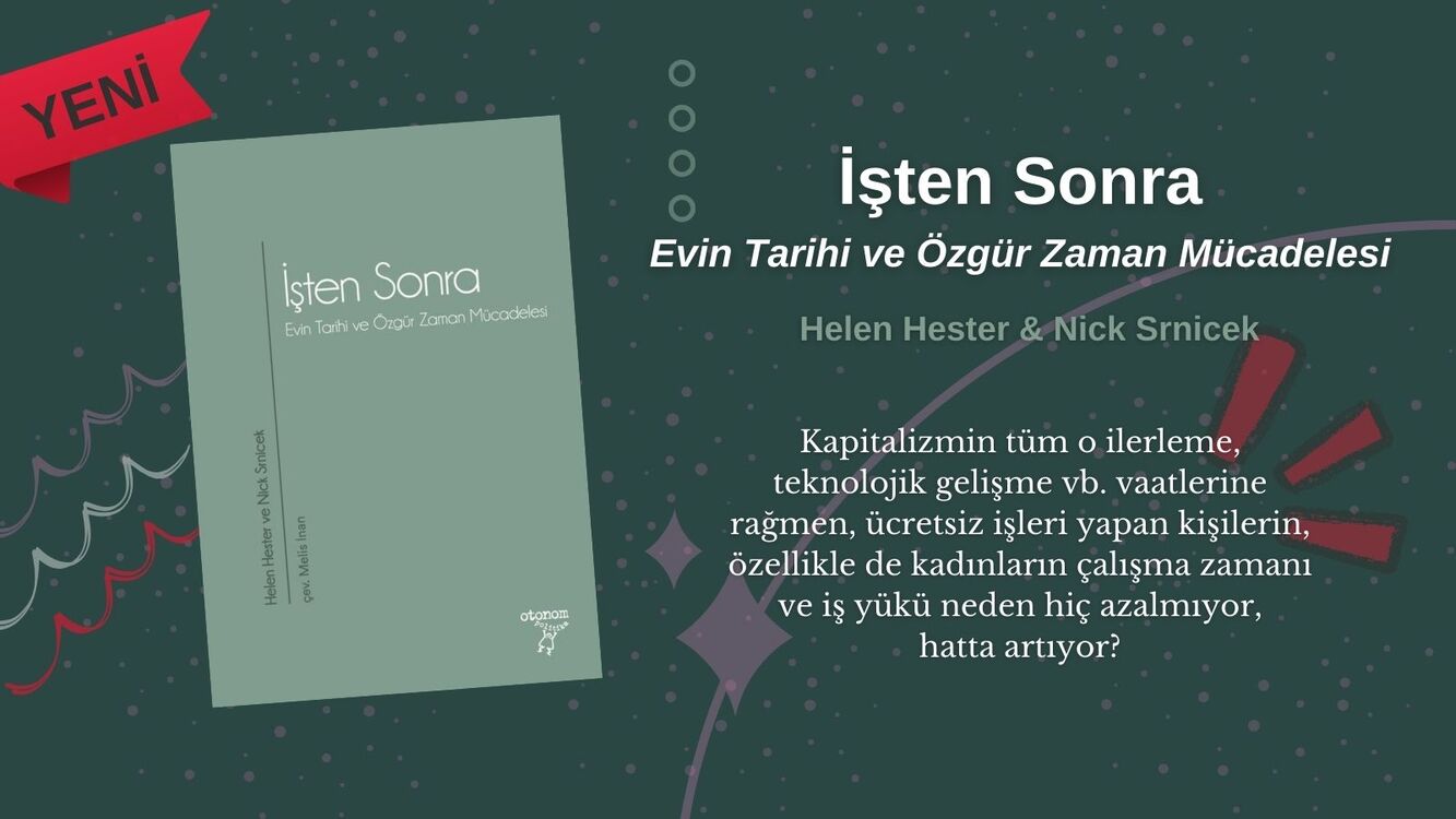 İşten Sonra: Evin Tarihi ve Özgür Zaman Mücadelesi