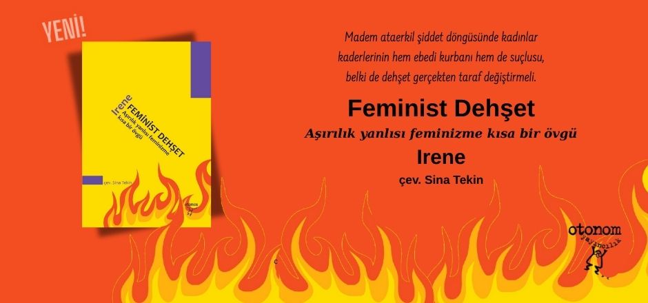 Feminist Dehşet: Aşırılık Yanlısı Feminizme Kısa Bir Övgü