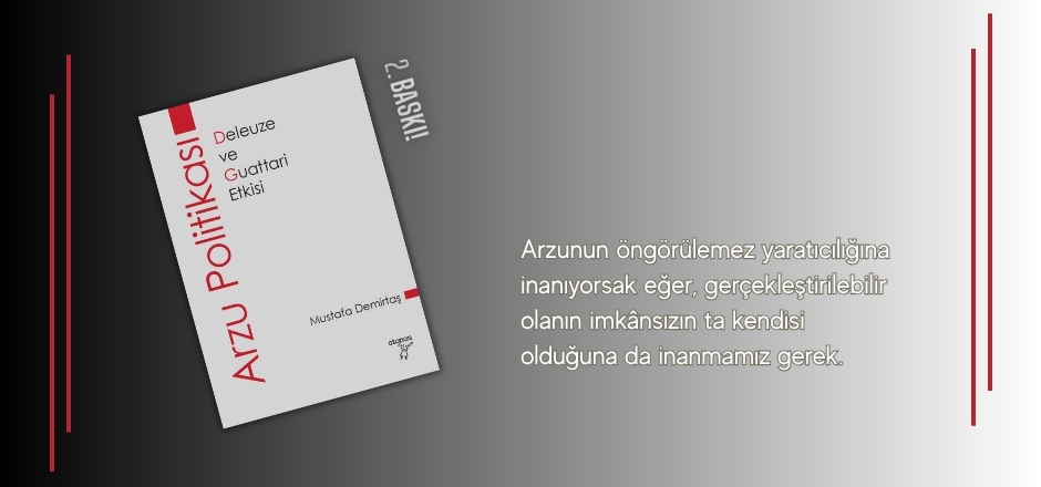 Arzu Politikası: Deleuze ve Guattari Etkisi