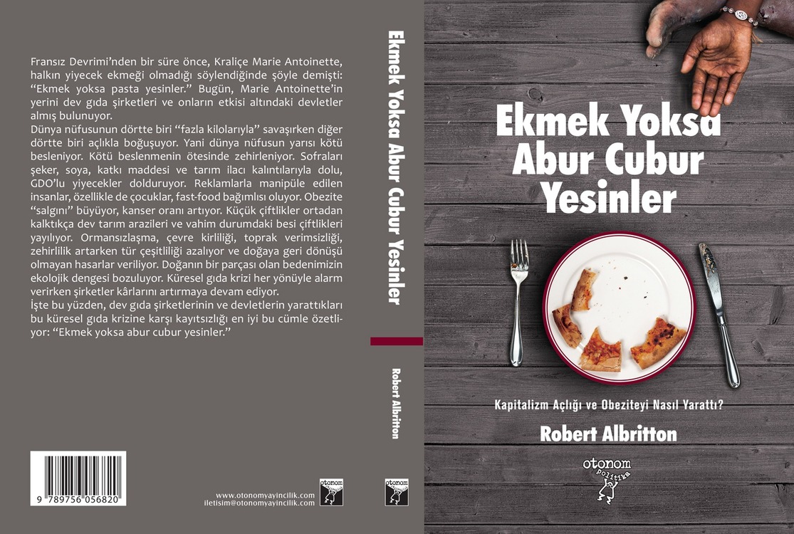 Ekmek Yoksa Abur Cubur Yesinler: Kapitalizm açlığı ve obeziteyi nasıl yarattı?