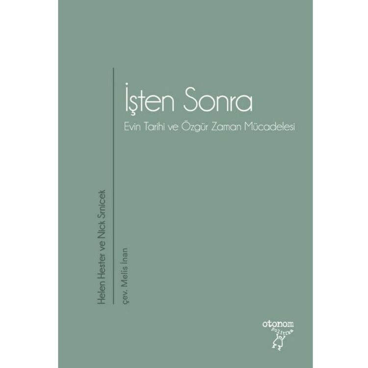 İşten Sonra: Evin Tarihi ve Özgür Zaman Mücadelesi