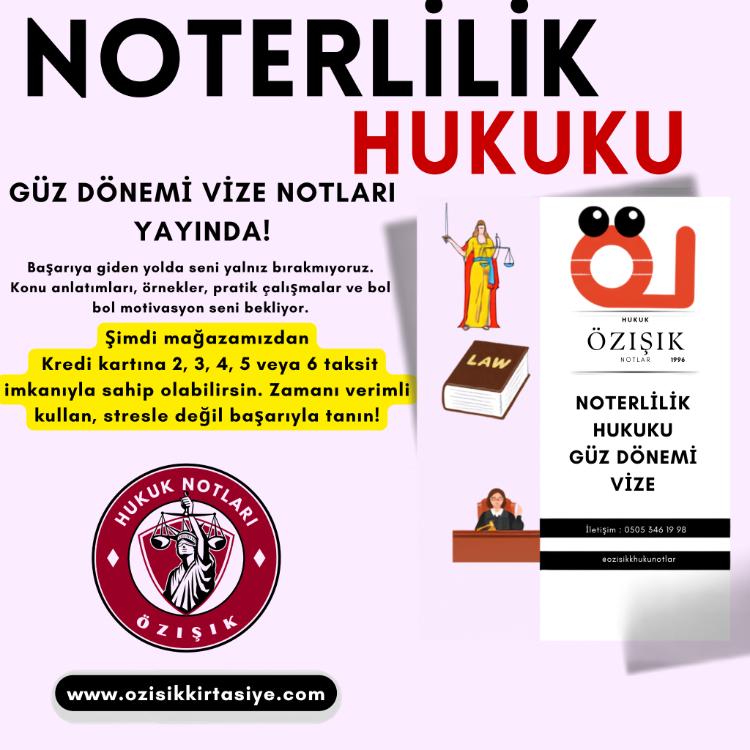 NOTERLİK HUKUKU / VİZE / GÜZ DÖNEMİ
