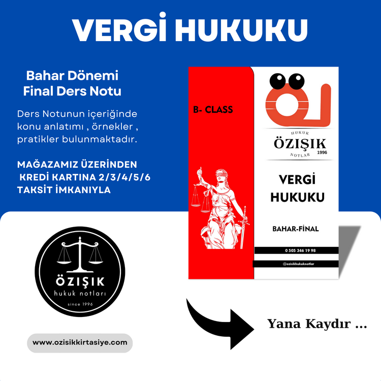 VERGİ HUKUKU / FİNAL / BAHAR DÖNEMİ.(B).CLASS