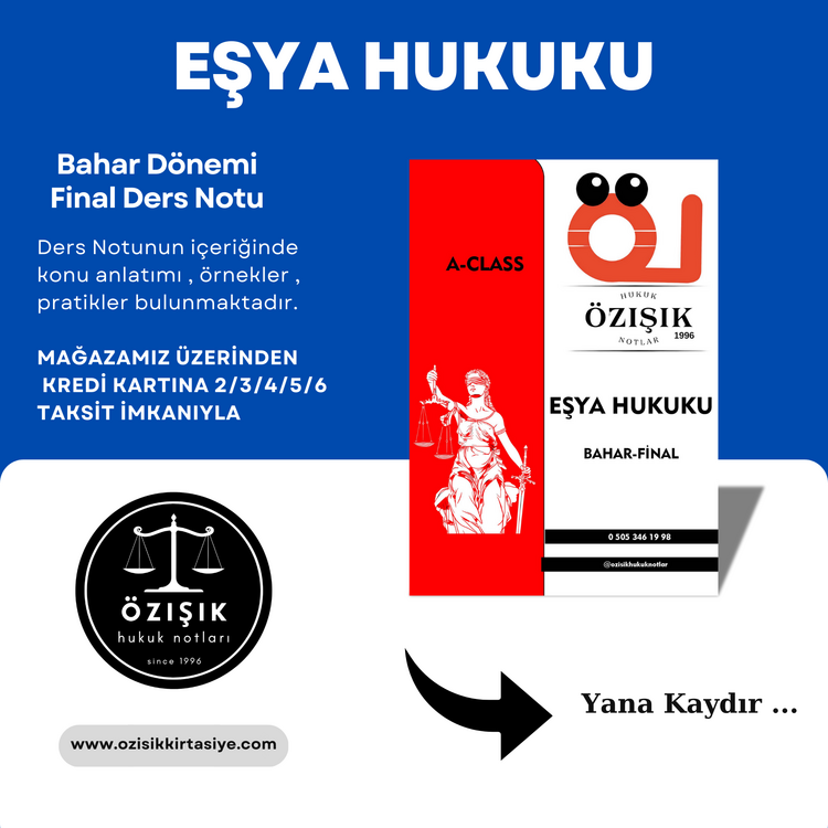 EŞYA HUKUKU / FİNAL / BAHAR DÖNEMİ (A).CLASS ÇOK SATAN (NOT)