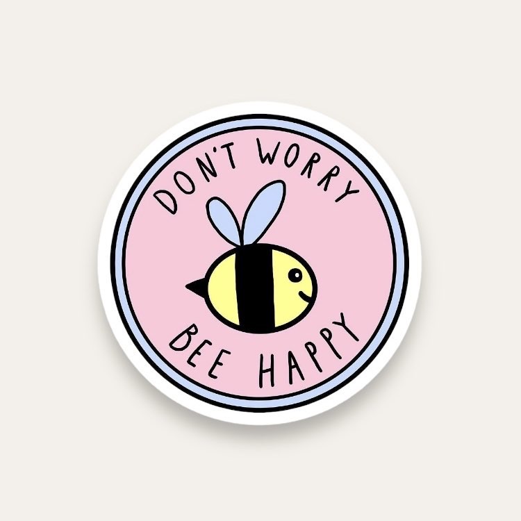Don’t Worry Bee Happy Tekli Sticker
