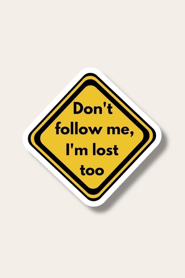 Don’t Follow Me Tekli Sticker