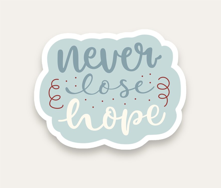 Never Lose Hope Quotes Tekli Sticker