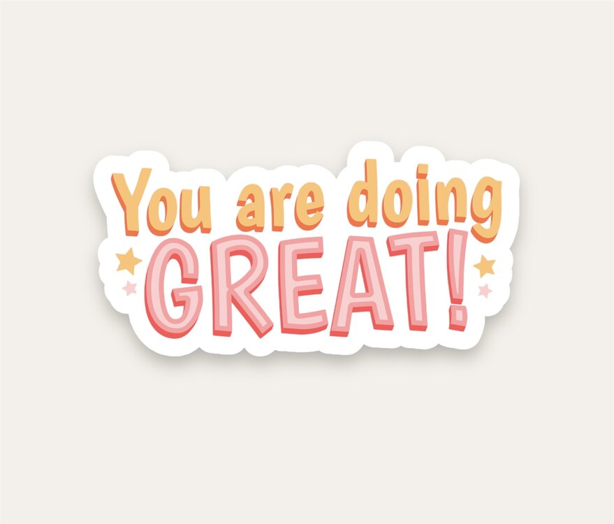 You Are Doing Great Tekli Sticker