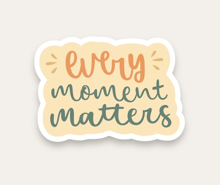 Every Moment Matters Quotes Tekli Sticker