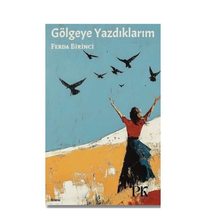 Gölgeye Yazdıklarım
