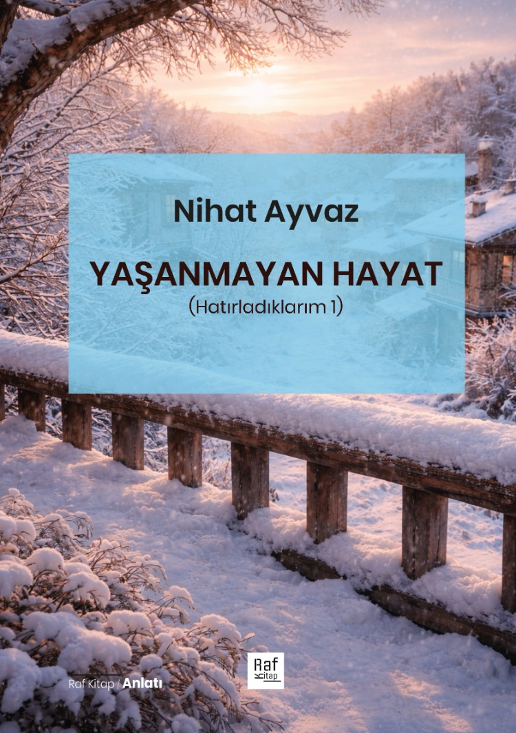 Nihat Ayvaz  -  Yaşanmayan Hayat (Hatırladıklarım1)