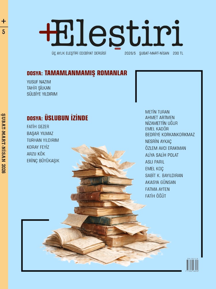 +Eleştiri / Üç Aylık Edebiyat Dergisi • ŞUBAT-MART-NİSAN 2026 • Sayı: 5