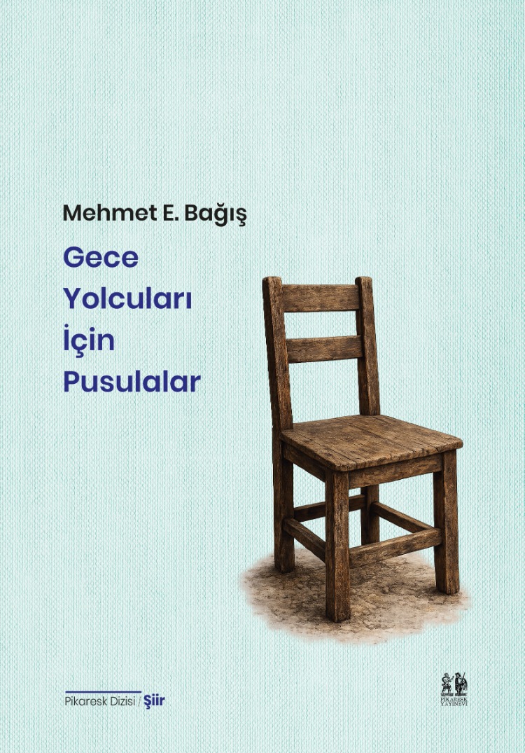 Mehmet E. Bağış - Gece Yolcuları İçin Pusulalar