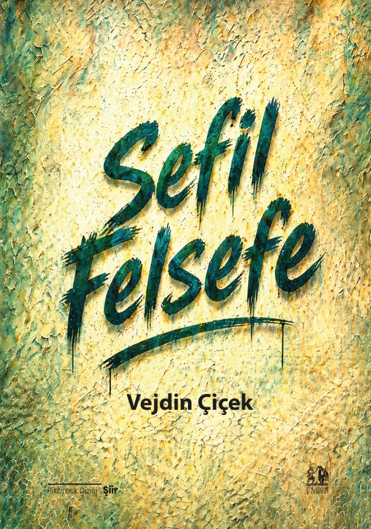Vejdin Çiçek  -  Sefil Felsefe 