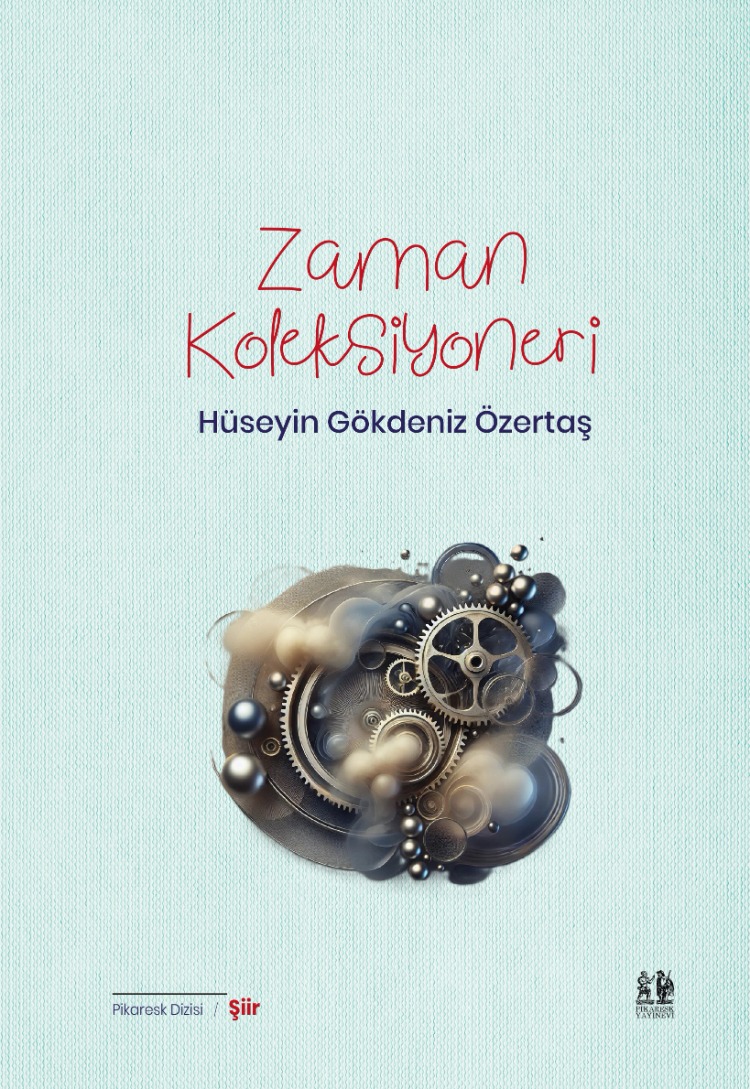 Hüseyin Gökdeniz Özertaş - Zaman Koleksiyoneri