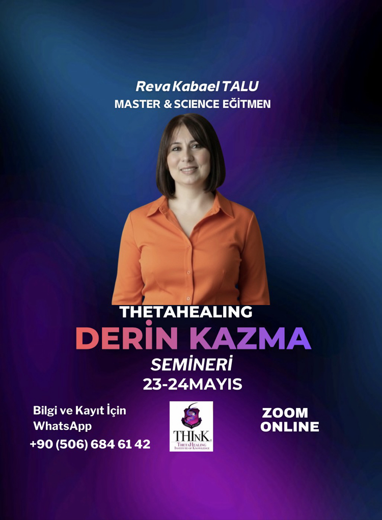 THETAHEALING DERİN KAZMA SEMİNERİ (DIG DEEPER)