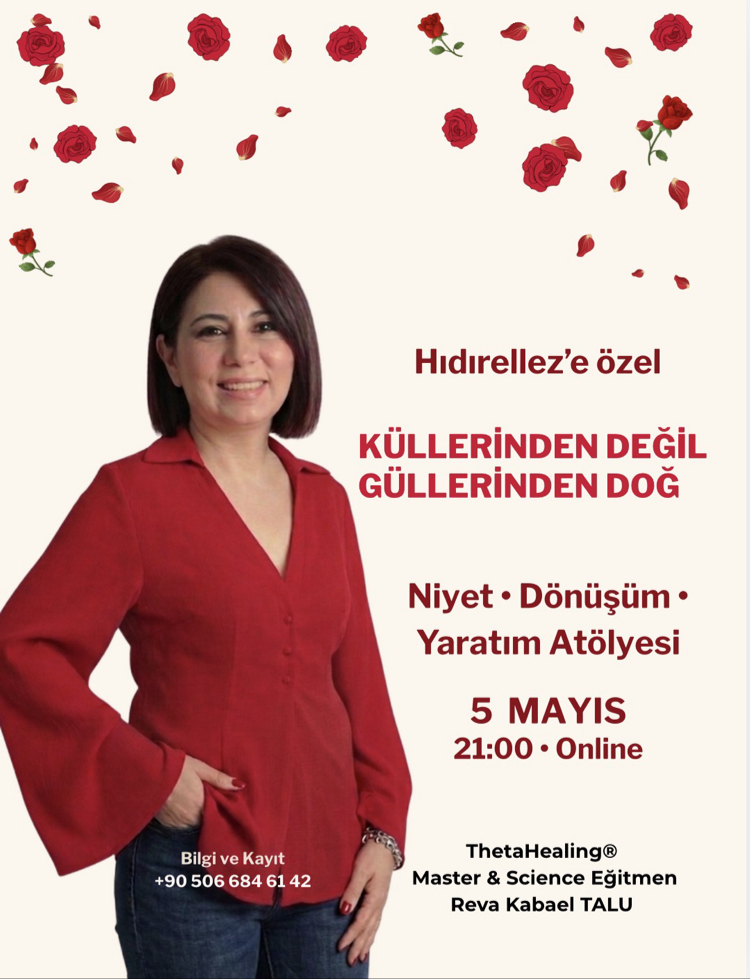 KÜLLERİNDEN DEĞİL, GÜLLERİNDEN DOĞ VE HIDIRELLEZ ATÖLYESİ
