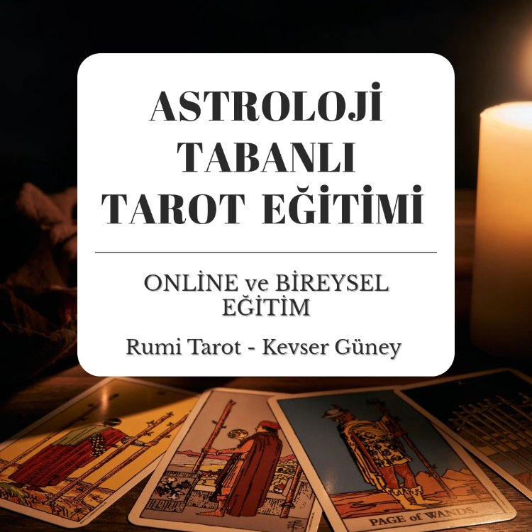 TEMEL VE İLERİ SEVİYE TAROT EĞİTİMİ 