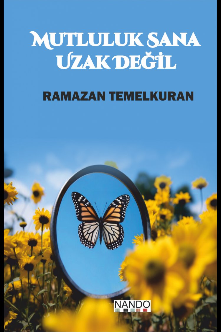 Mutluluk sana uzak değil 