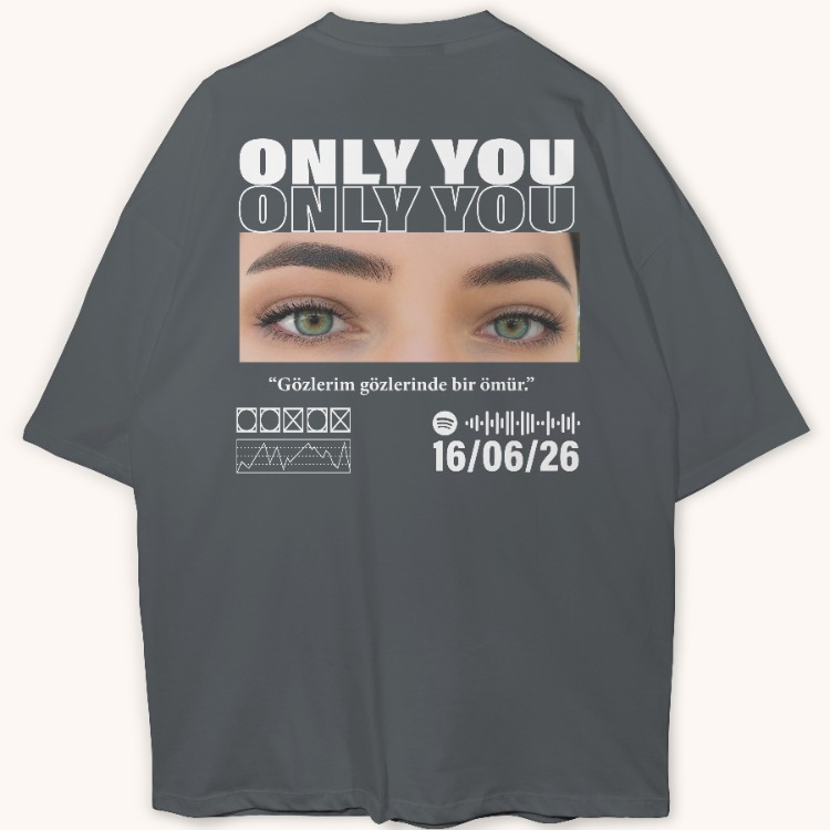 Only You Kişiye Özel Göz Fotoğraflı Tişört