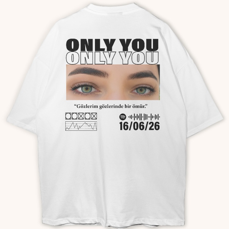 Only You Kişiye Özel Göz Fotoğraflı Tişört