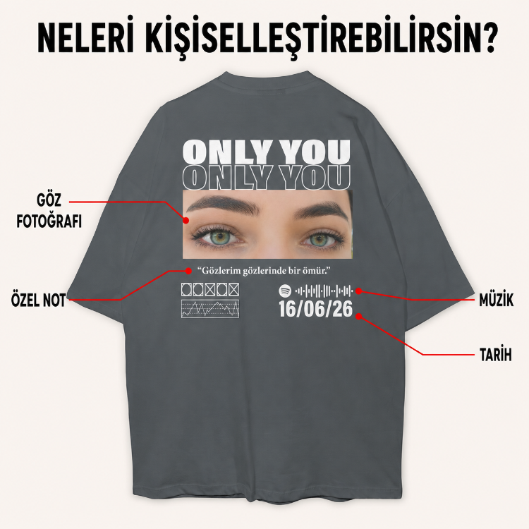 Only You Kişiye Özel Göz Fotoğraflı Tişört