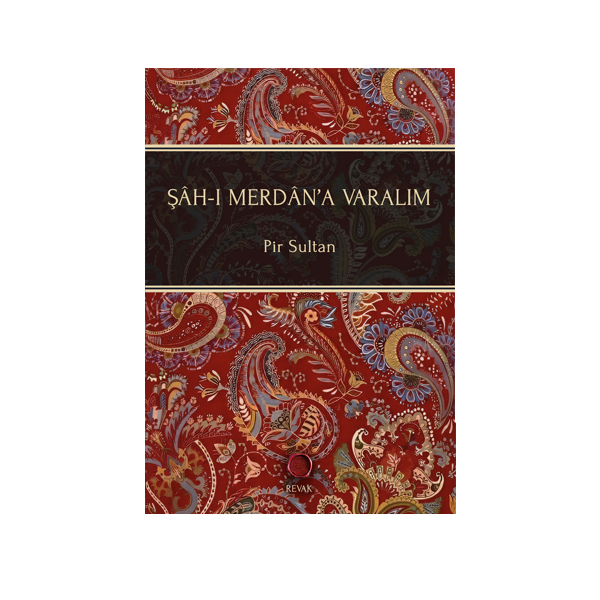 Şâh-ı Merdân'a Varalım // Pir Sultan 