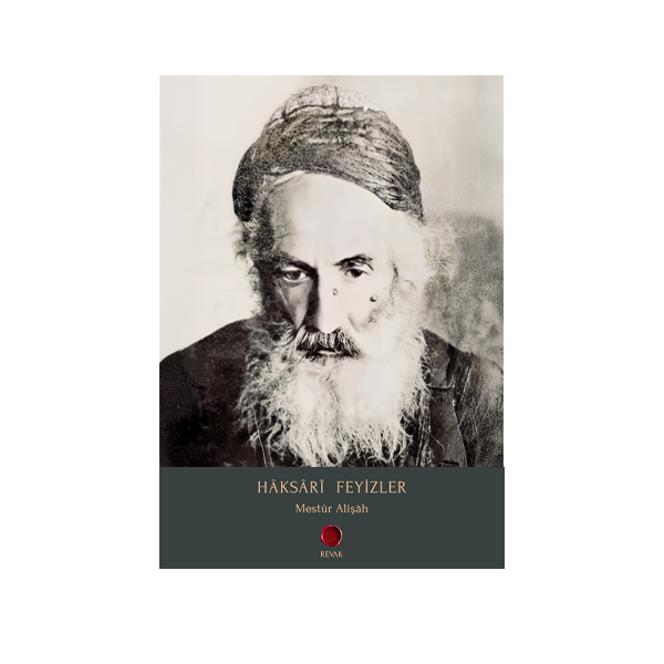 Hâksârî Feyizler // Mestûr Alişâh